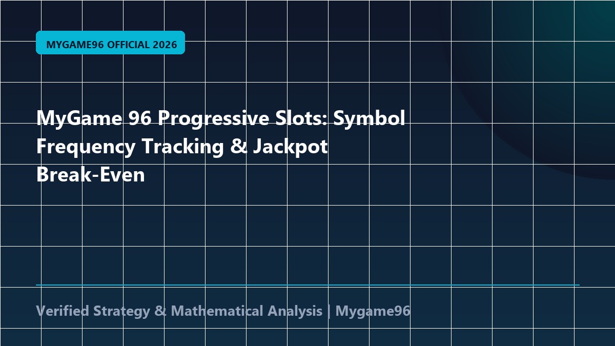 MyGame 96 Progressive Slots: Symbol Frequency Tracking & Jackpot Break-Even